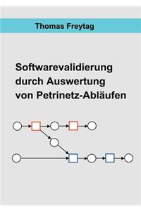 Software - Validierung durch Auswertung von Petrinetz-Abläufen