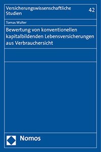 Bewertung Von Konventionellen Kapitalbildenden Lebensversicherungen Aus Verbrauchersicht