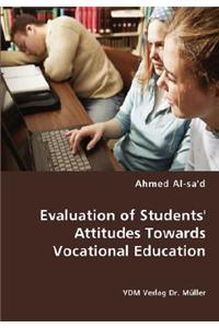 Evaluation of Students' Attitudes Towards Vocational Education