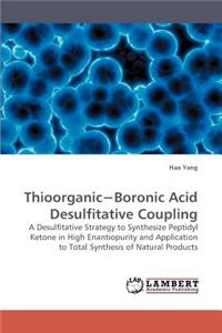 Thioorganic-Boronic Acid Desulfitative Coupling