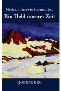 Ein Held unserer Zeit
