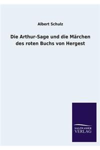 Die Arthur-Sage Und Die Marchen Des Roten Buchs Von Hergest