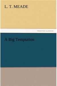 Big Temptation