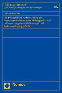 Die Zivilrechtliche Aussenhaftung Der Vorstandsmitglieder Einer Aktiengesellschaft Bei Verletzung Der Buchfuhrungs- Und Rechnungslegungspflicht