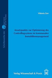 Ansatzpunkte Zur Optimierung Des Controllingsystems Im Kommunalen Immobilienmanagement