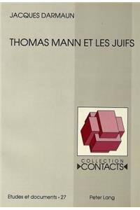 Thomas Mann Et Les Juifs