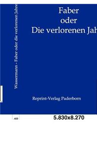 Faber oder Die verlorenen Jahre