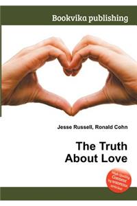 The Truth about Love
