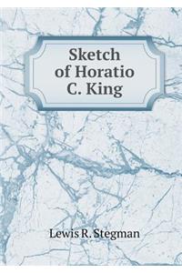 Sketch of Horatio C. King