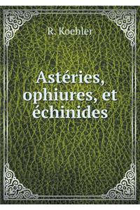 Astéries, ophiures, et échinides