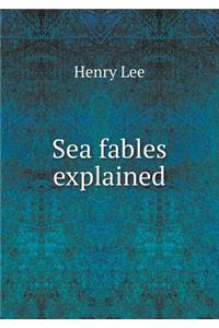 Sea Fables Explained
