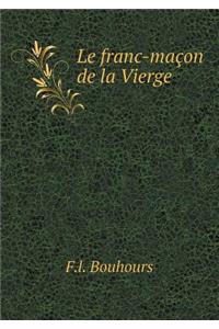 Le Franc-Maçon de la Vierge