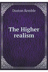 The Higher Realism