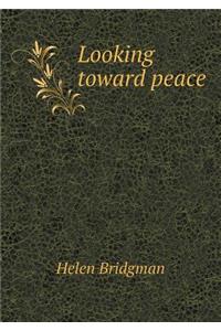 Looking Toward Peace