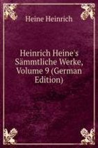 Heinrich Heine's Sammtliche Werke, Volume 9 (German Edition)