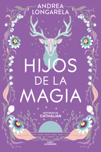 Hijos de la magia / Children of Magic