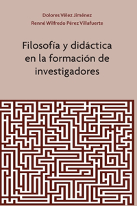 Filosofía y Didáctica en la Formación de Investigadores