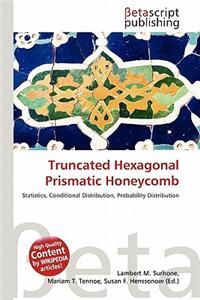 Truncated Hexagonal Prismatic Honeycomb