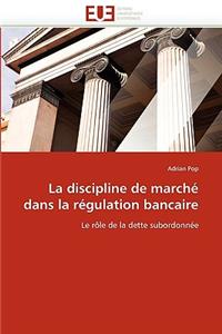La Discipline de March� Dans La R�gulation Bancaire