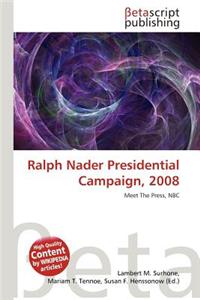 Ralph Nader Presidential Campaign, 2008
