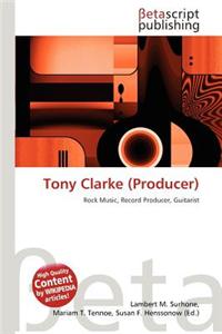 Tony Clarke (Producer)