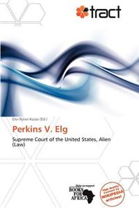 Perkins V. Elg