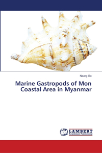 Marine Gastropods of Mon Coastal Area in Myanmar