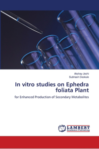 In vitro studies on Ephedra foliata Plant
