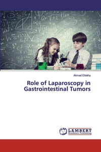 Role of Laparoscopy in Gastrointestinal Tumors