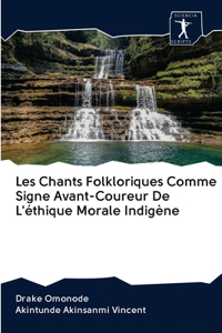 Les Chants Folkloriques Comme Signe Avant-Coureur De L'éthique Morale Indigène