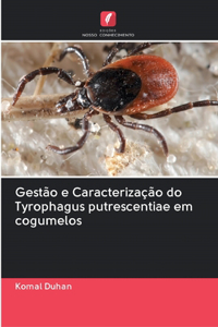 Gestão e Caracterização do Tyrophagus putrescentiae em cogumelos
