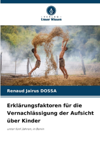 Erklärungsfaktoren für die Vernachlässigung der Aufsicht über Kinder