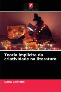 Teoria implícita da criatividade na literatura