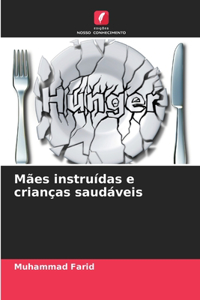 Mães instruídas e crianças saudáveis