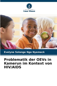 Problematik der OEVs in Kamerun im Kontext von HIV/AIDS