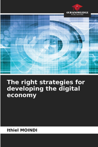 right strategies for developing the digital economy