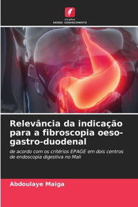 Relevância da indicação para a fibroscopia oeso-gastro-duodenal