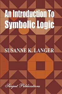 AN INTRODUCTION TO SYMBOLIC LOGIC - ISBN: 978-81-229-0351-5
