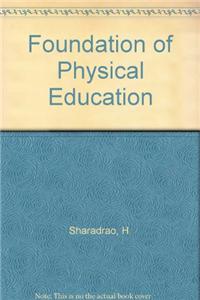 Foundation of Physical Education