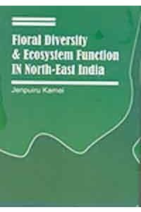 Floral Diversity & Ecosystem Function in North-East India