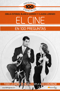 El Cine En 100 Preguntas