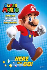 Super Mario - Here we go! (edicion en espanol): Â¡Mamma mia! 128 paginas de actividades en el Reino Champinon