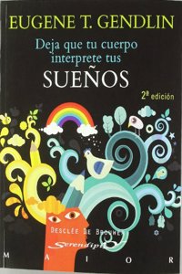 Deja que tu cuerpo interprete tus suenos