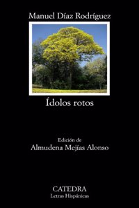 Idolos rotos / Broken Idols