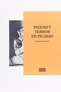 Piedad y terror en Picasso. El camino a Guernica