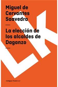 La elección de los alcaldes de Daganzo