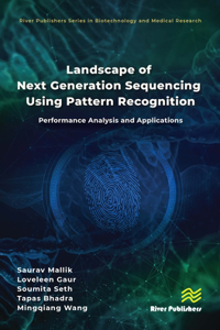 Landscape of Next Generation Sequencing Using Pattern Recognition: Performance Analysis and Applications