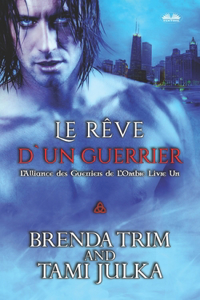 Le Rêve d'un Guerrier