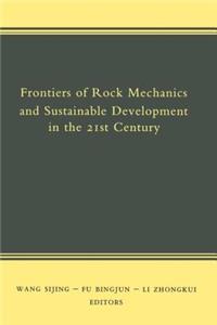 Frontiers of Rock Mechanics and Sustainable Development in the 21st Century