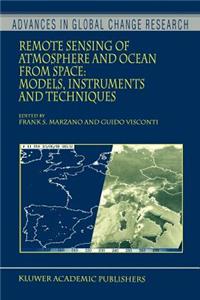 Remote Sensing of Atmosphere and Ocean from Space: Models, Instruments and Techniques